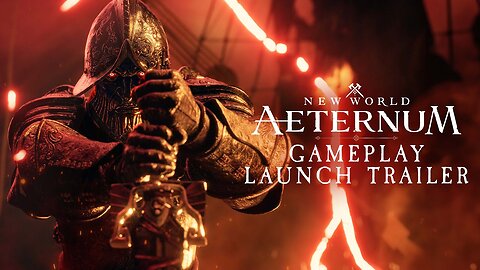 New World Aeternum - Gameplay Launch Trailer - Latest Update & Release Date