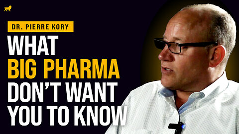 Dr Pierre Kory Reveals The Big Pharma 'Disinformation Playbook'