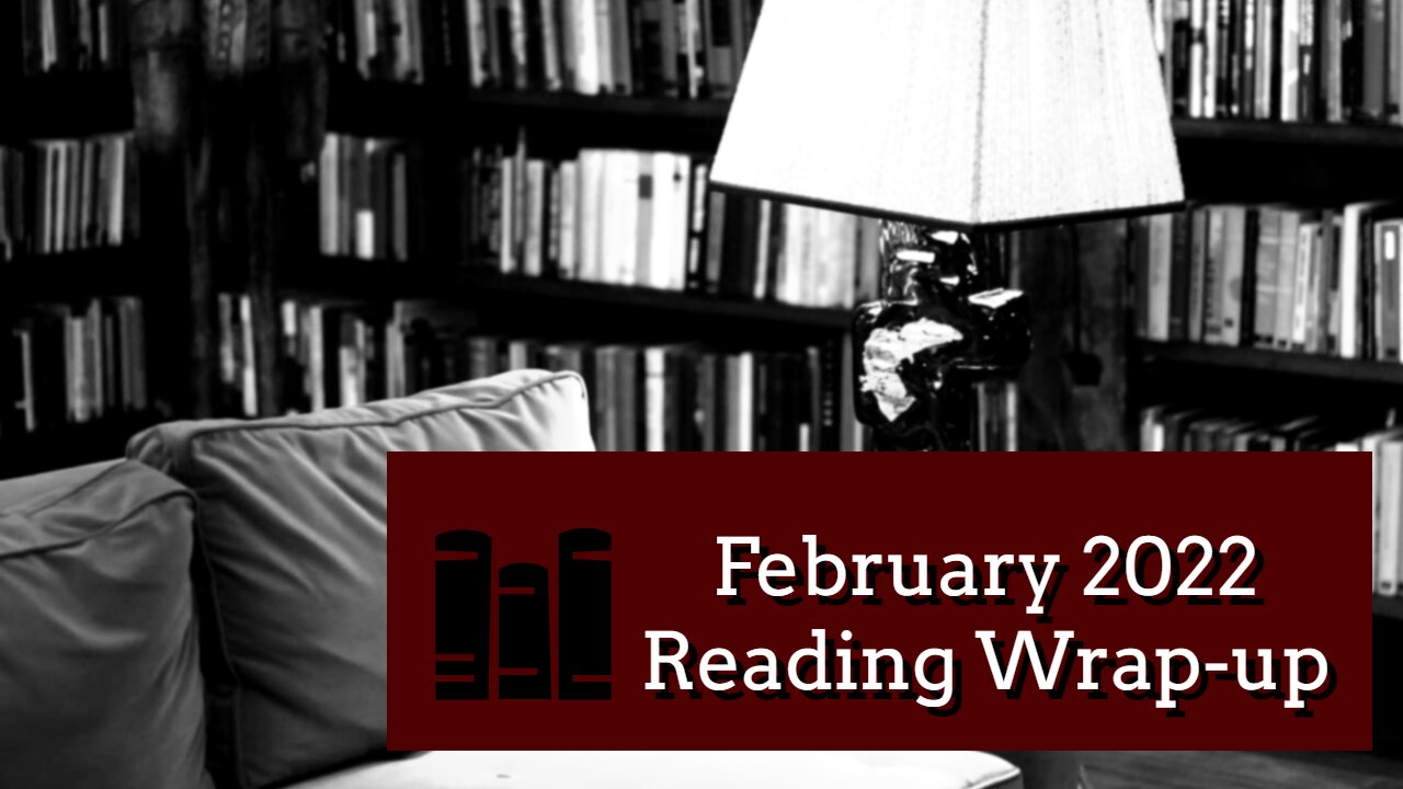 February 2022 Reading Wrap-up