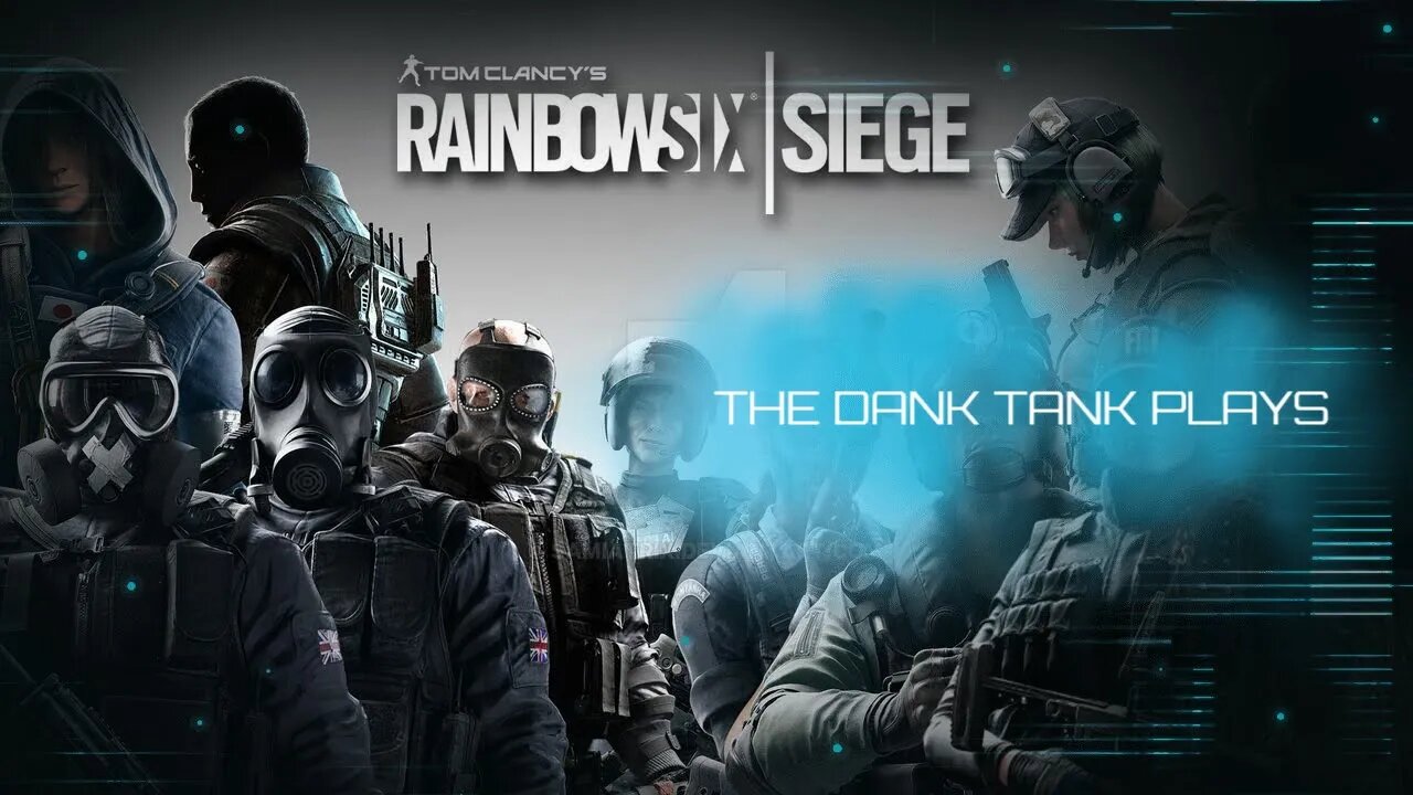 The Dank Tank Crew Plays Rainbow 6 Siege : GeT gUd ScRuB 4