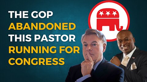 The GOP Abandoned This Pastor Running For Congress | Lance Wallnau