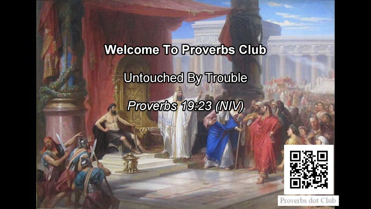 Untouched By Trouble - Proverbs 19:23