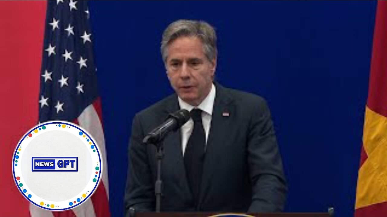 Secretary of State Blinken addresses US Intelligence leaks |