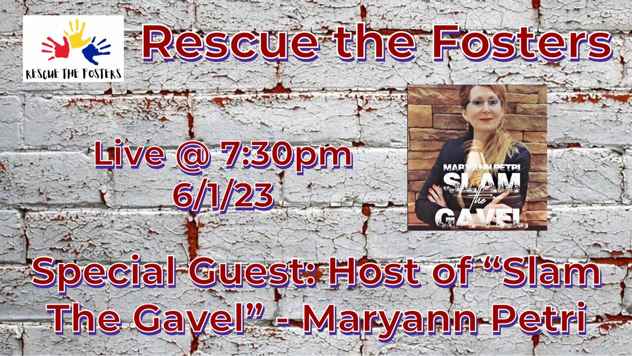 Rescue the Fosters w/ Special Guest: Host of Slam The Gavel - Maryann Petri
