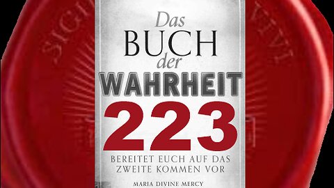 Eure Zeit auf Erden ist an einem entscheidenden Punkt angelangt (Buch der Wahrheit Nr 223)