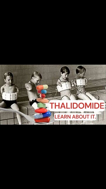 Have you heard of Thalidomide?