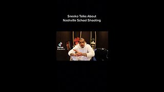 Sneako talks about Nashville school shooting