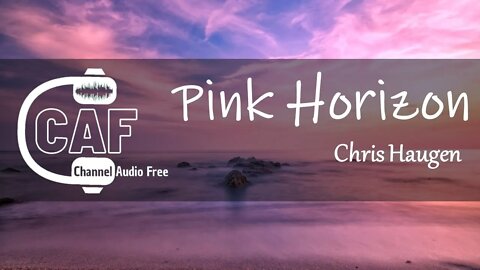 CAFree – Pink Horizon – Chris Haugen