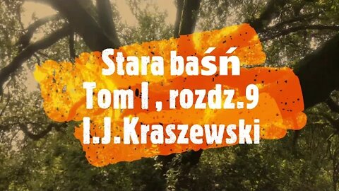 Stara baśń Tom I , rozdz.9 - I.J.Kraszewski audiobook ( odwiedź moje Playlisty :):)