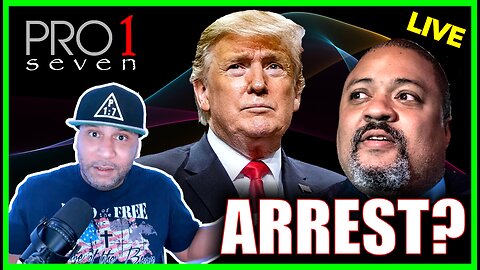 (Full Show) Trump to be Arrested? & More!