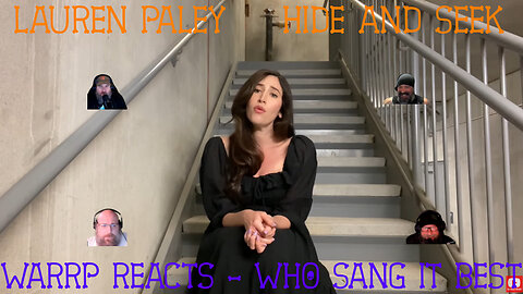 WHO SANG HIDE AND SEEK BEST! WARRP Reacts to Lauren Paley In The Stairwell