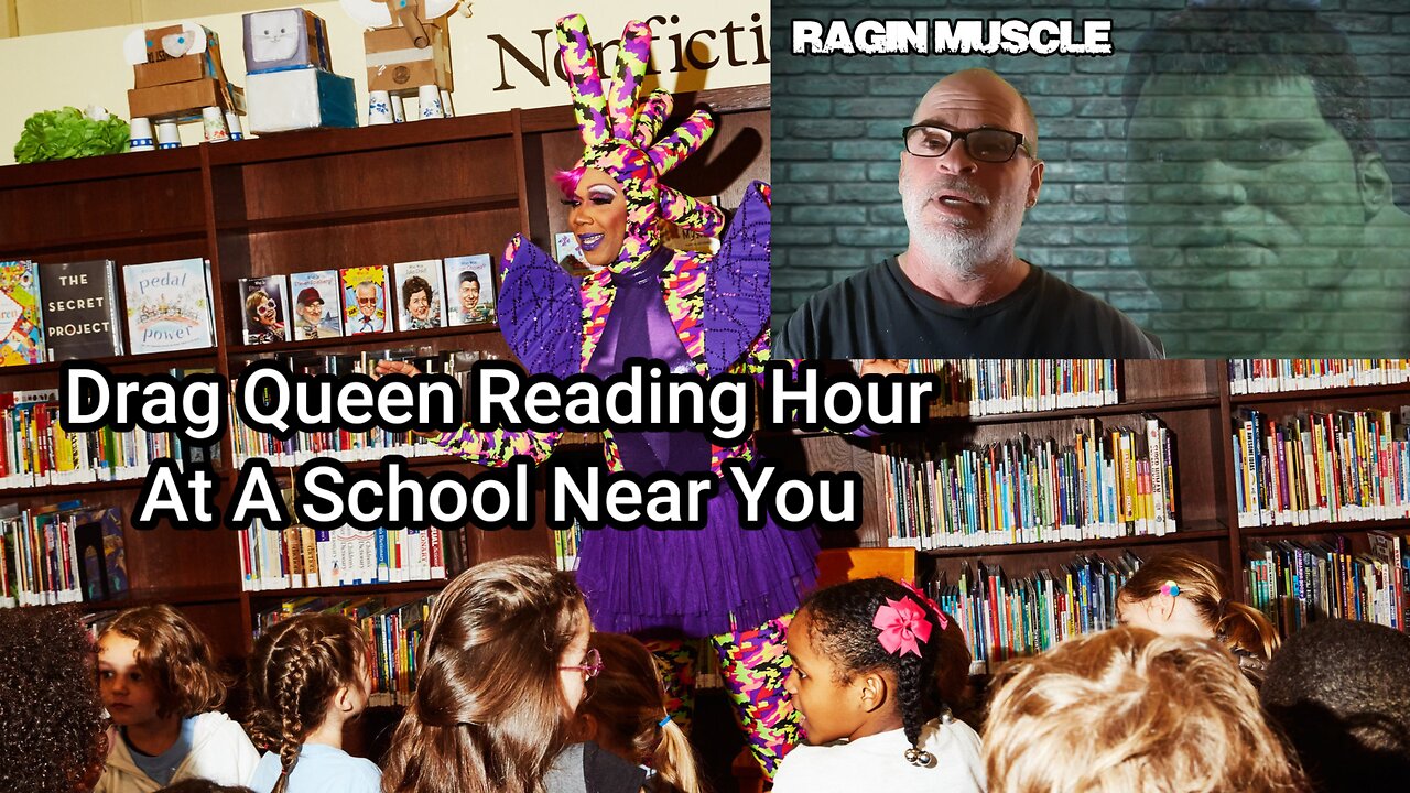 MUSCLE RAGE MEDIA:RAGIN MUSCLE 2|DRAG QUEEN READING HOUR:NOT IN MY SCHOOL