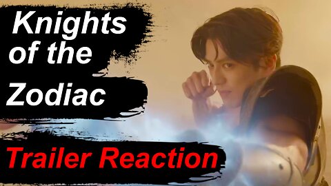 Trailer Reaction - Knights of the Zodiac Live Action Movie (2023) Live action Saint Seiya [聖闘士星矢]