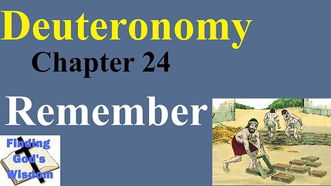 Deuteronomy - Chapter 24: Remember