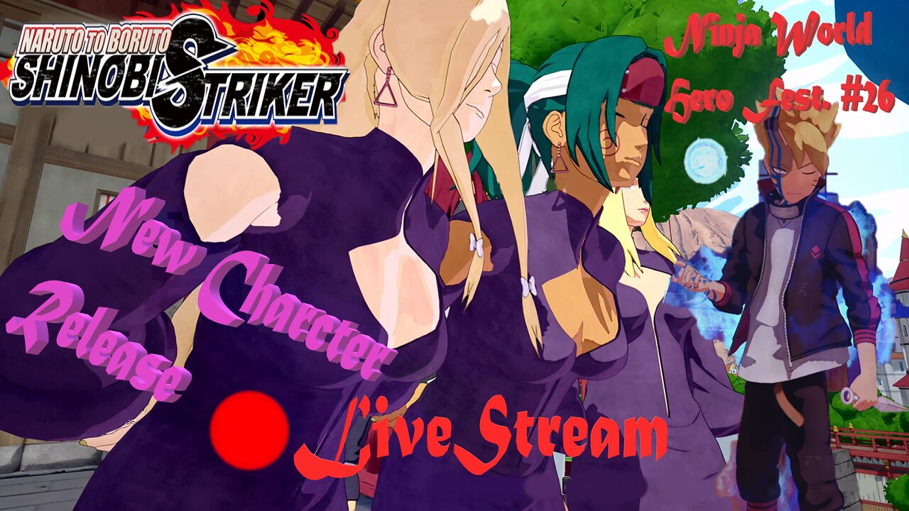 New Character Release/Update | Ninja World Hero Fest #26 | Shinobi Striker LiveStream