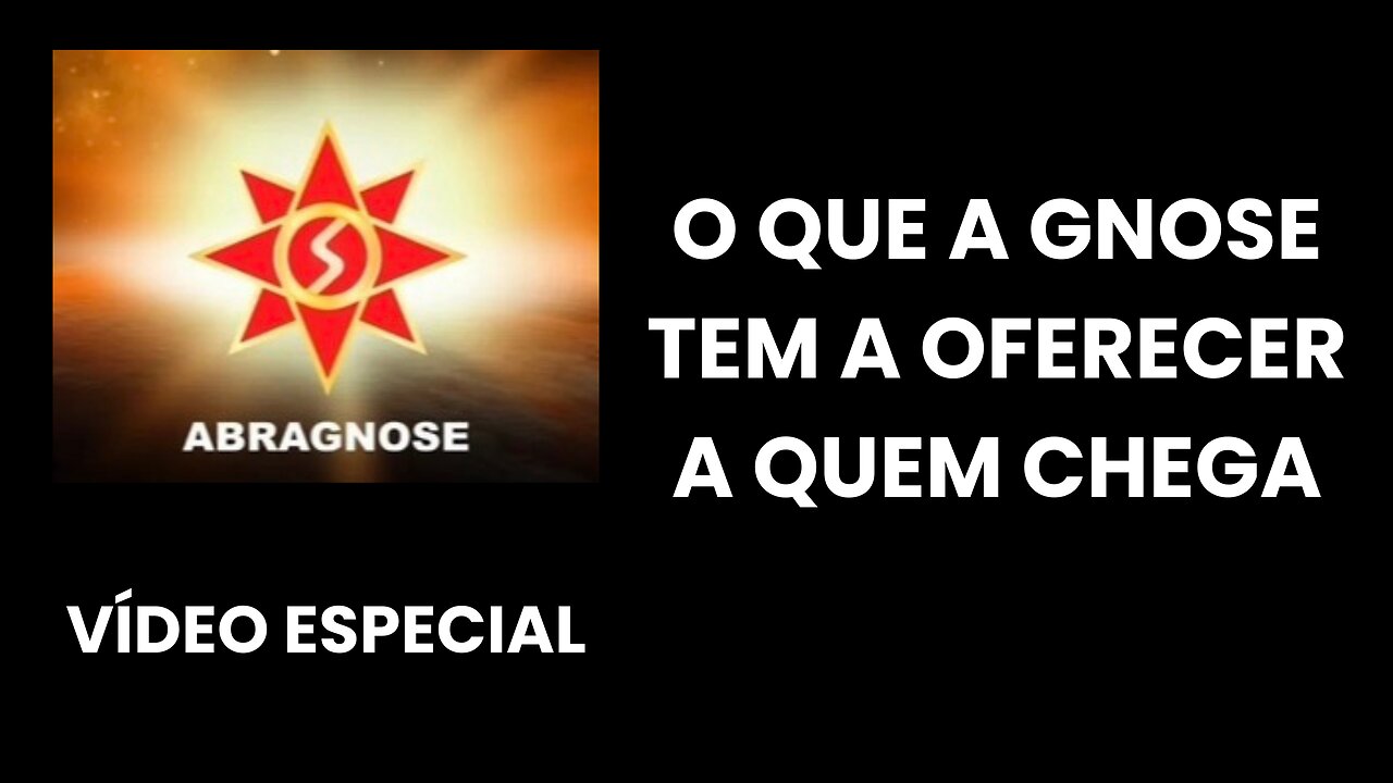 O QUE A GNOSE TEM A OFERECER A QUEM CHEGA
