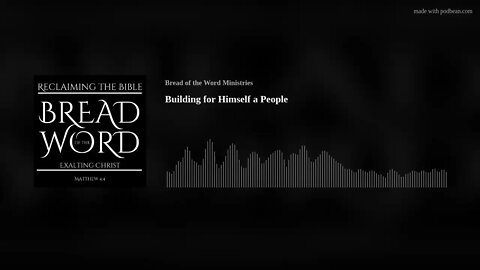 Building for Himself a People