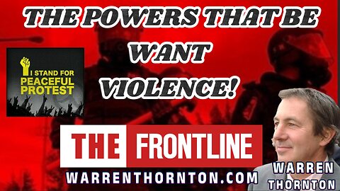 THE POWERS THAT BE WANT VIOLENCE WITH WARREN THORNTON