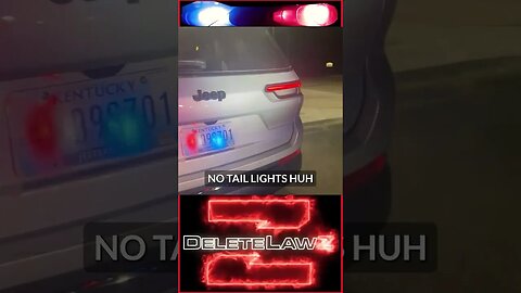 COP, "NO TAIL LIGHTS" - OUP! TAIL LIGHTS WORK!