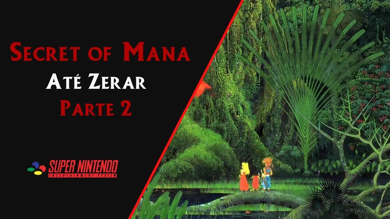 SECRET OF MANA (1993) | SNES | ATÉ ZERAR (PARTE 2 DE 3)