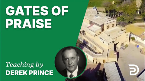 Gates of Praise 11/2 - A Word from the Word - Derek Prince