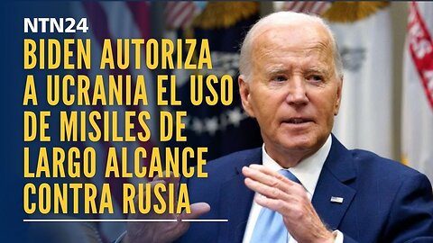 Biden autoriza a Ucrania el uso de misiles estadounidenses de largo alcance contra Rusia