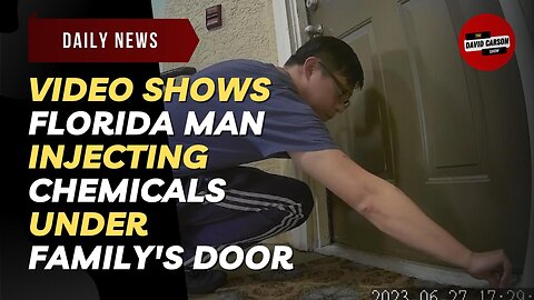 Video Shows Florida Man Injecting Chemicals Under A Family's Door