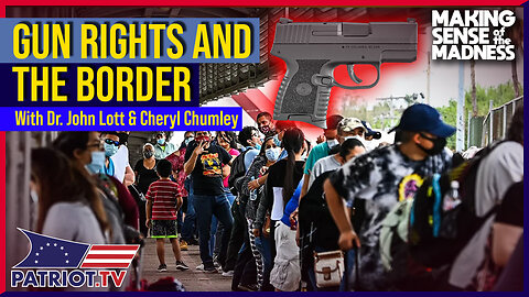 Gun Rights And The Border Disaster Examined