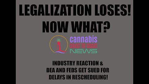 Legalization Losses in States. DEA's Process Gets Sued. Morgan Fox From NORML Still Determined!