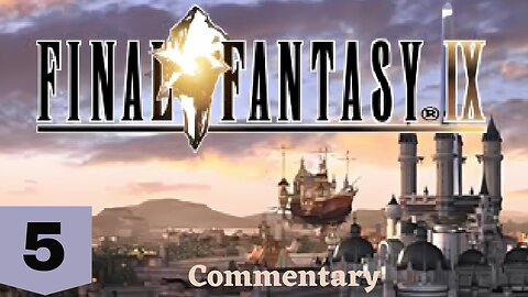 The Perils of Evil Forest - Final Fantasy IX Part 5