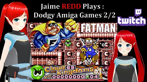 Jaime Redd Plays : Dodgy Amiga Games : Cloud Kingdoms And Fatman.