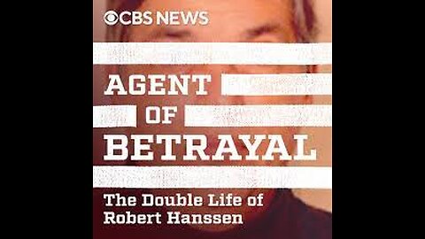 Coming Soon_ _Agent of Betrayal_ The Double Life of Robert Hanssen_ _ CBS News Podcast