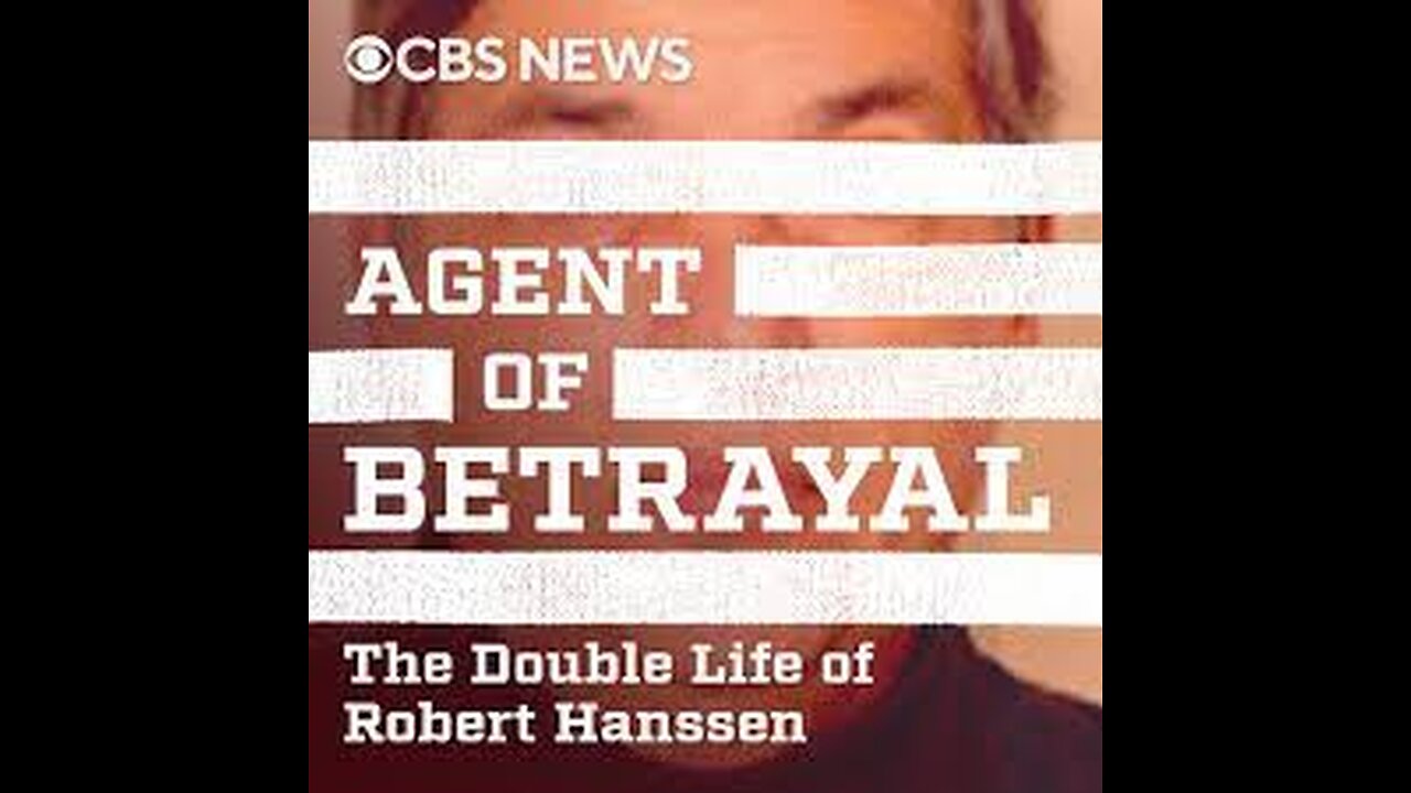 Coming Soon_ _Agent of Betrayal_ The Double Life of Robert Hanssen_ _ CBS News Podcast
