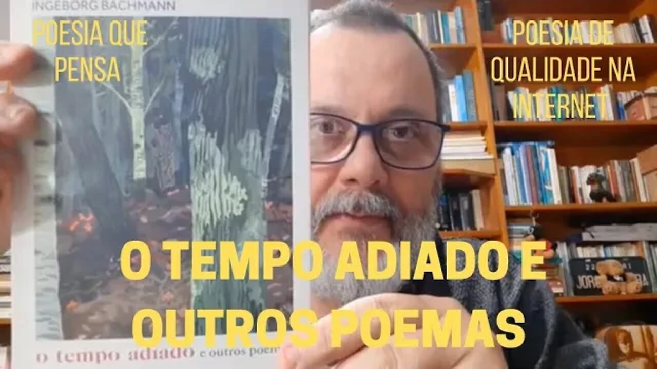 O TEMPO ADIADO E OUTROS POEMAS (INGEBORG BACHMANN)