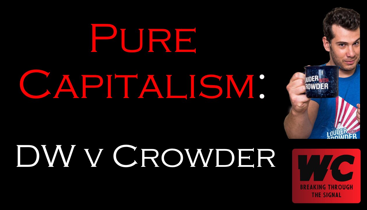 Pure Capitalism: DW v Crowder