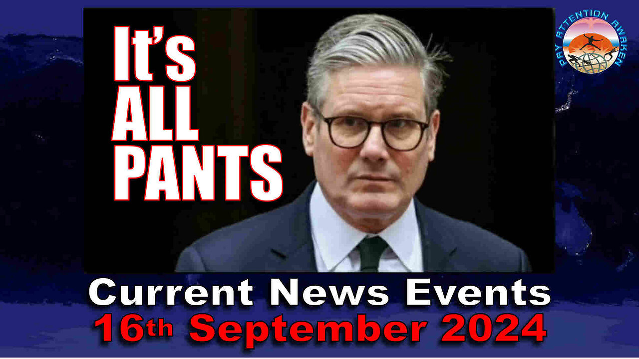 Current News Events - 16th September 2024 - It's All Pants