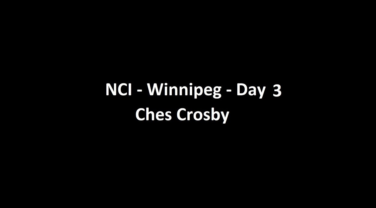 National Citizens Inquiry - Winnipeg - Day 3 - Ches Crosby Testimony