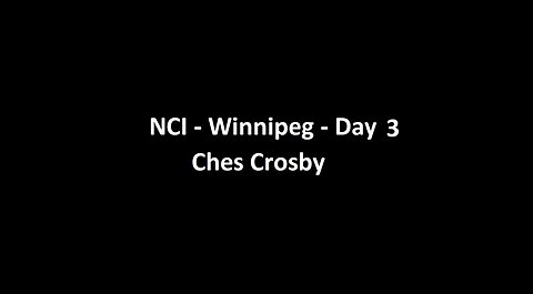 National Citizens Inquiry - Winnipeg - Day 3 - Ches Crosby Testimony