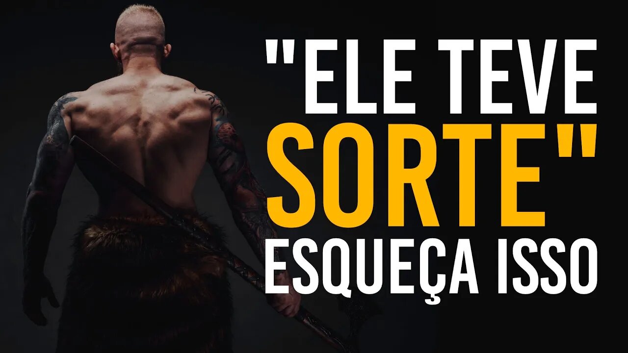 "ELE TEVE SORTE" - SORTE É PARA OS VAGABUND0S | MOTIVAÇÃO