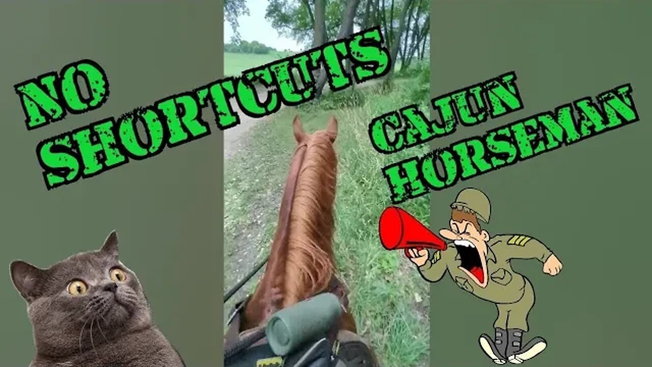 Here WE GO, NO Shortcuts - Cajun Horseman Edition 🐴