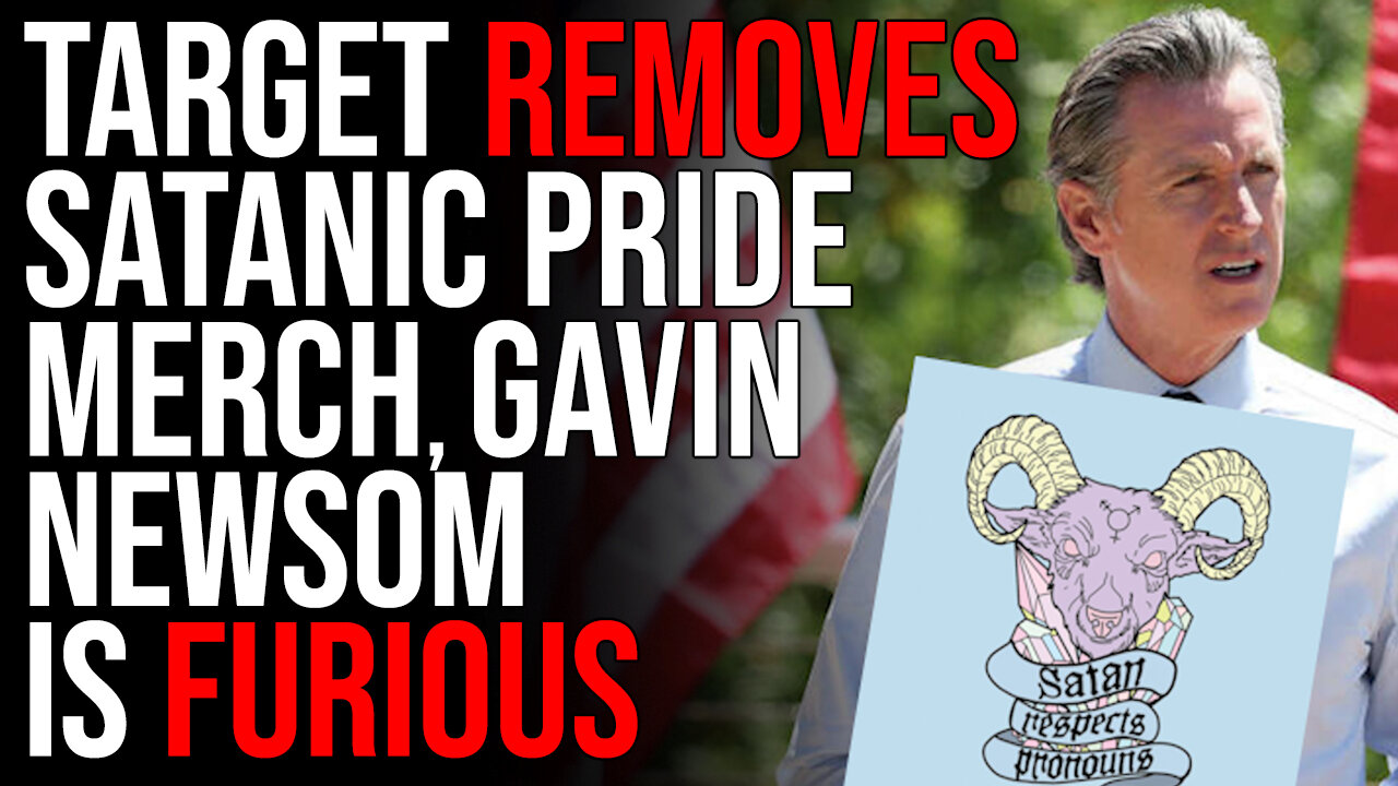 Target REMOVES Satanic Pride Merch, Gavin Newsom Is FURIOUS