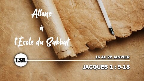 Jacques 1 : 9-18 | Allons à l'École du Sabbat - Leçon 2 Q1 2022