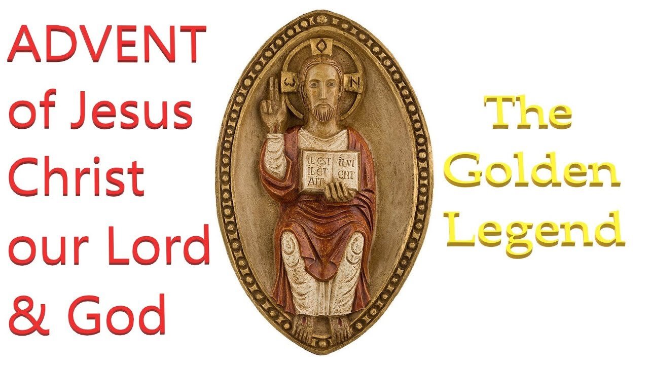 What is ADVENT by Blessed Jacobus de Varagine 1260 A.D
