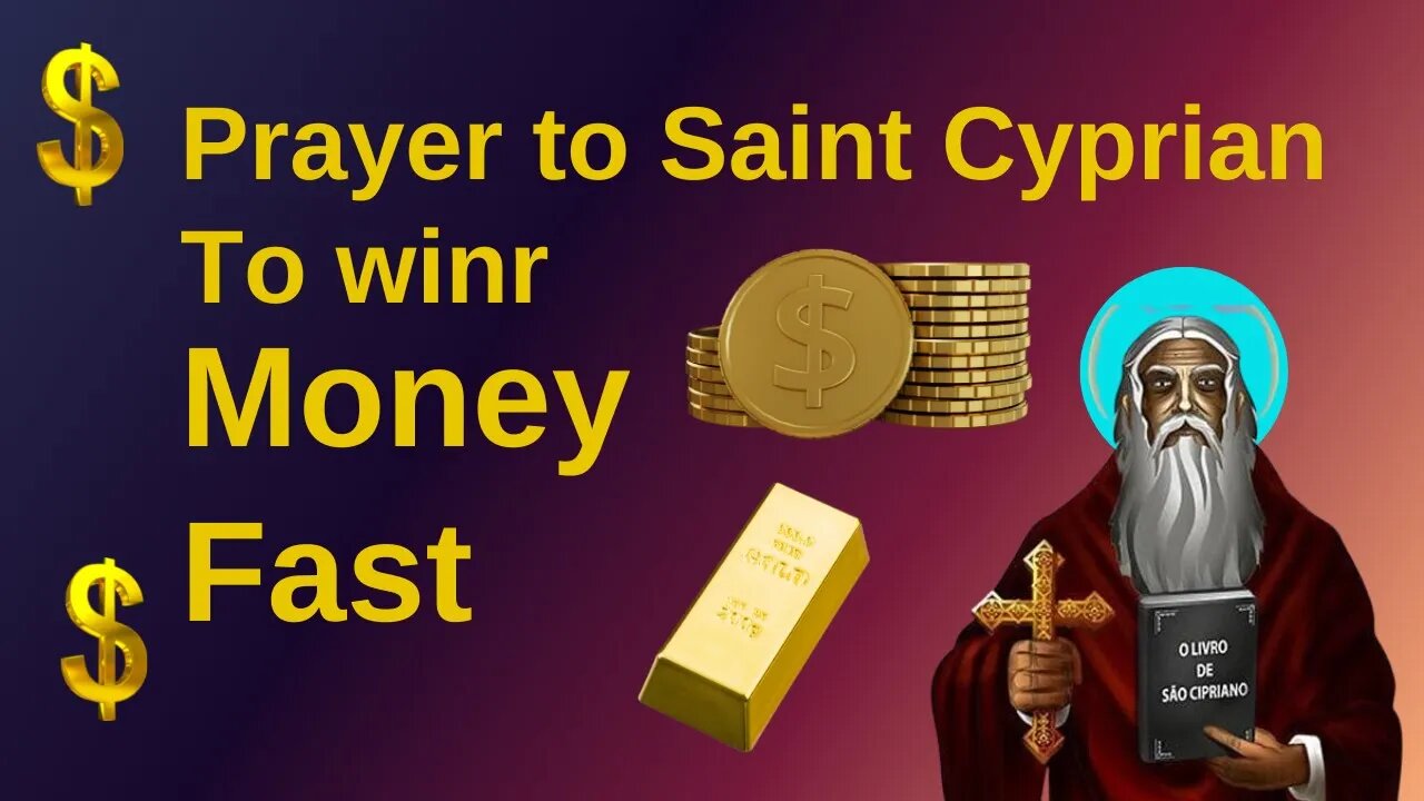 Prayer to Saint Cyprian to Make Money Fast