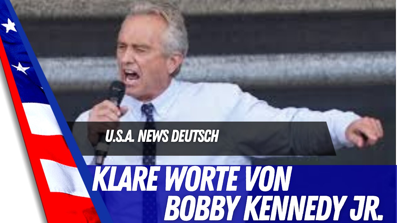 Bobby Kennedy äussert sich zur derzeitigen Lage auf der Welt.