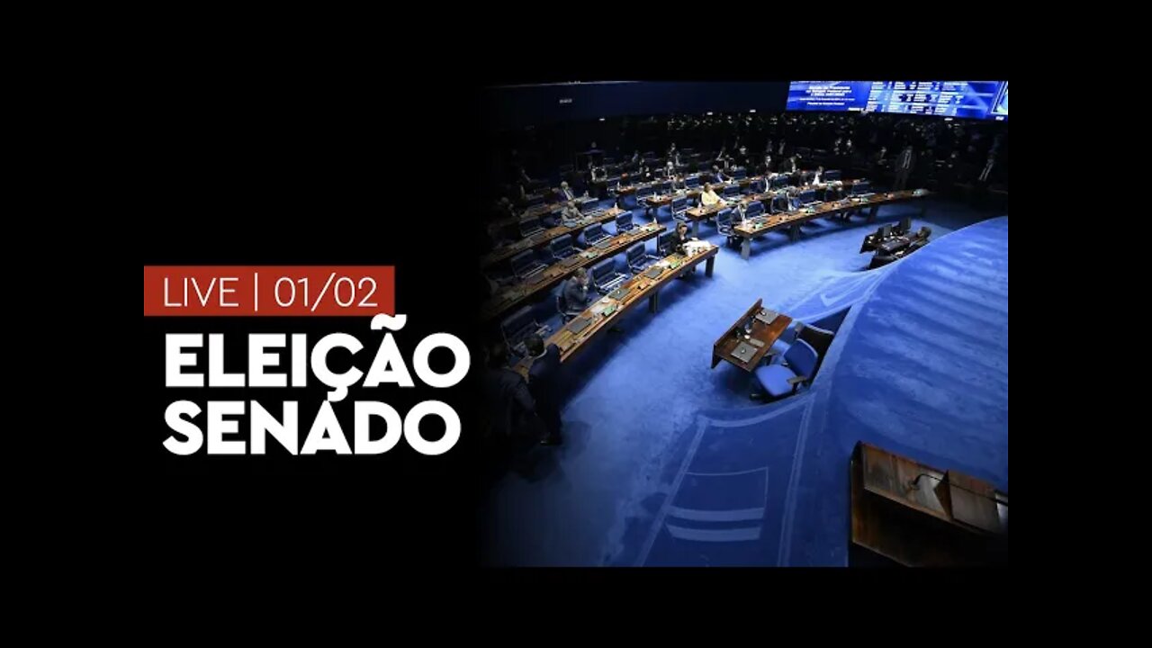 Eleição para presidente do Senado - AO VIVO