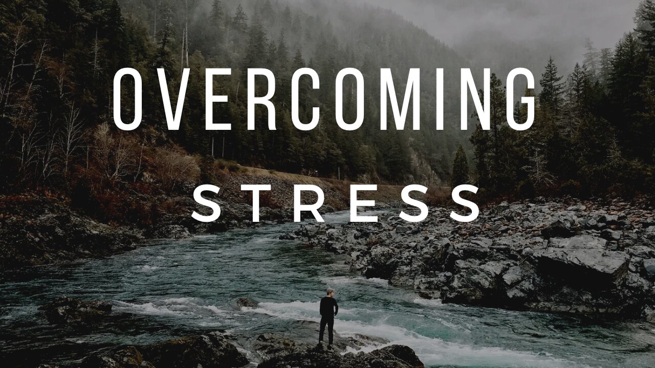 How to overcome Stress in your life