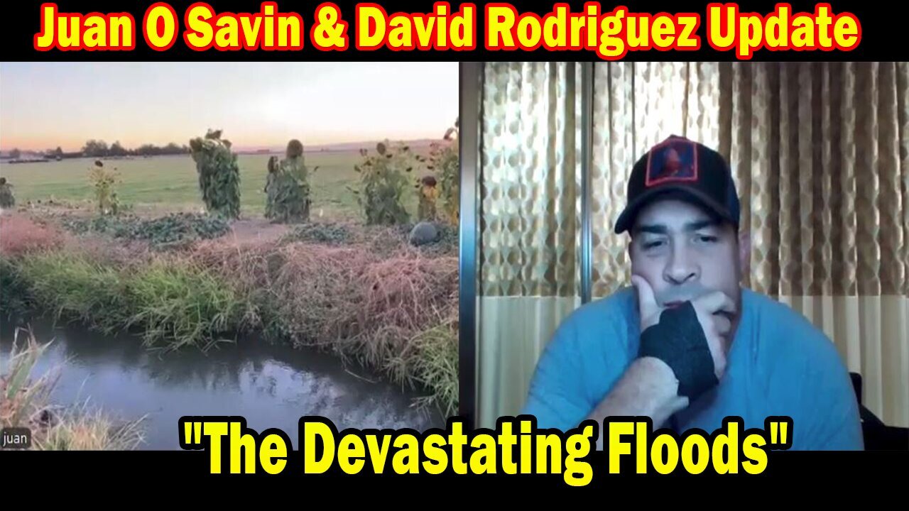 Juan O Savin & David Rodriguez Update Today Oct 2: "The Devastating Floods"