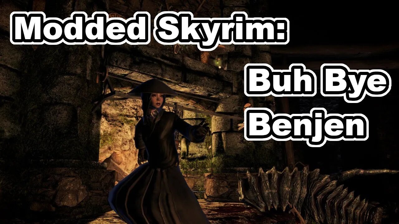 Modded Skyrim: Buh Bye Benjen