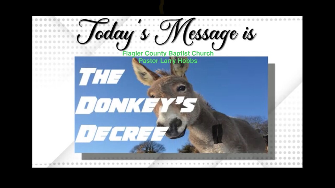 Matt: 21:1. "The Donkey's Decree" Wednesday Evening 02 21